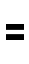 =